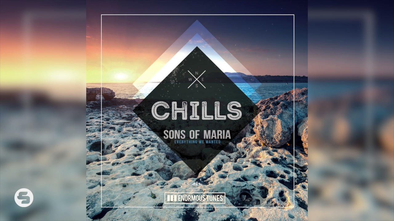 Sons Of Maria - Everything We Wanted
