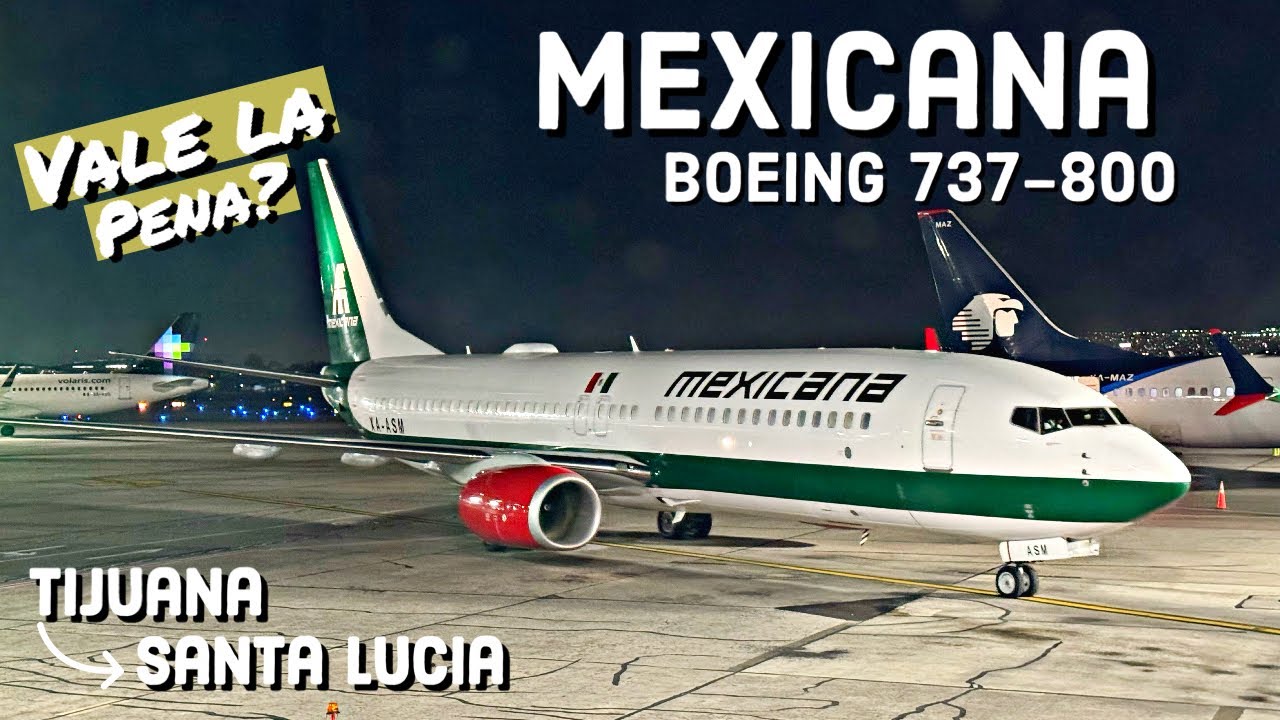 TRIP REPORT: Mexicana B737-800 | Tijuana (TIJ)- Mexico City (NLU) | Reporte de vuelo | Vale la pena?