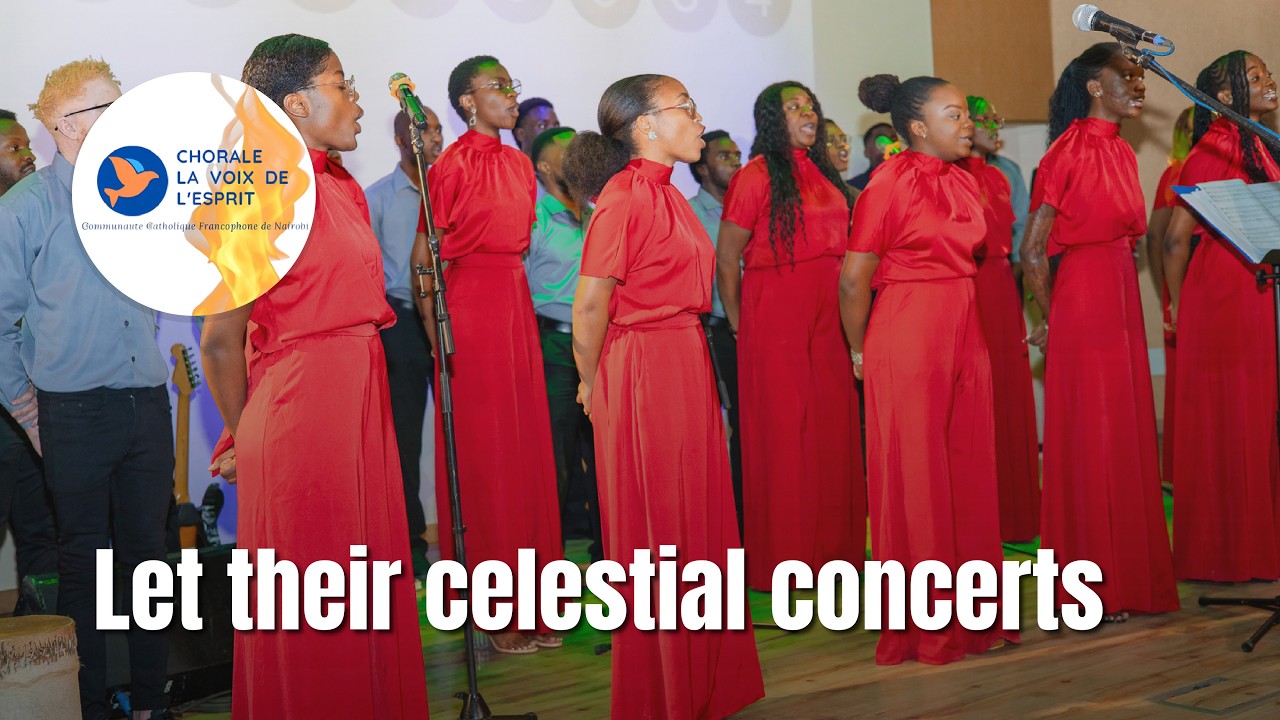LET THEIR CELESTIAL CONCERTS // Concert Chorale La Voix de L'Esprit