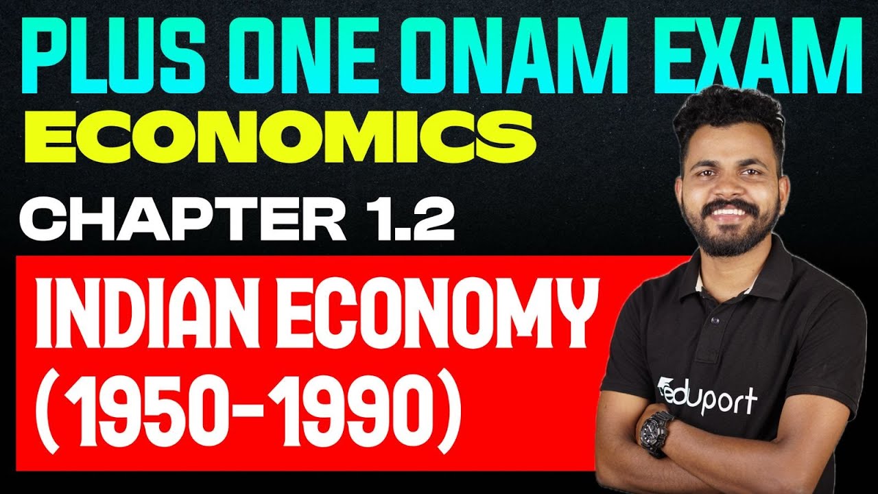1.2 Indian Economy (1950-1990)  | Onam Exam | Plusone  Economics | Chapter 1.2 | Eduport Plus One