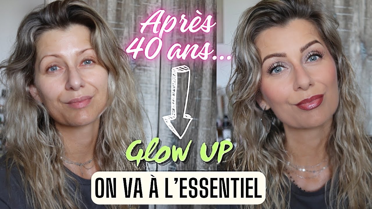 🌸 APRÈS 40 ANS on NE SE PREND PAS LA TÊTE 👉 MAKE UP SIMPLE, RAPIDE mais EFFICACE... GLOW UP ✨
