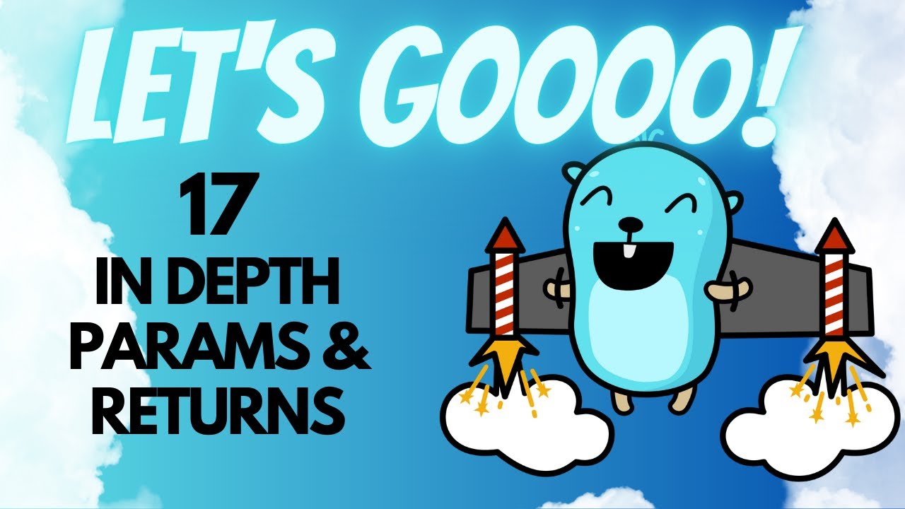 Golang for Beginners - 17 - Deeper dive into Parameters and Return Values