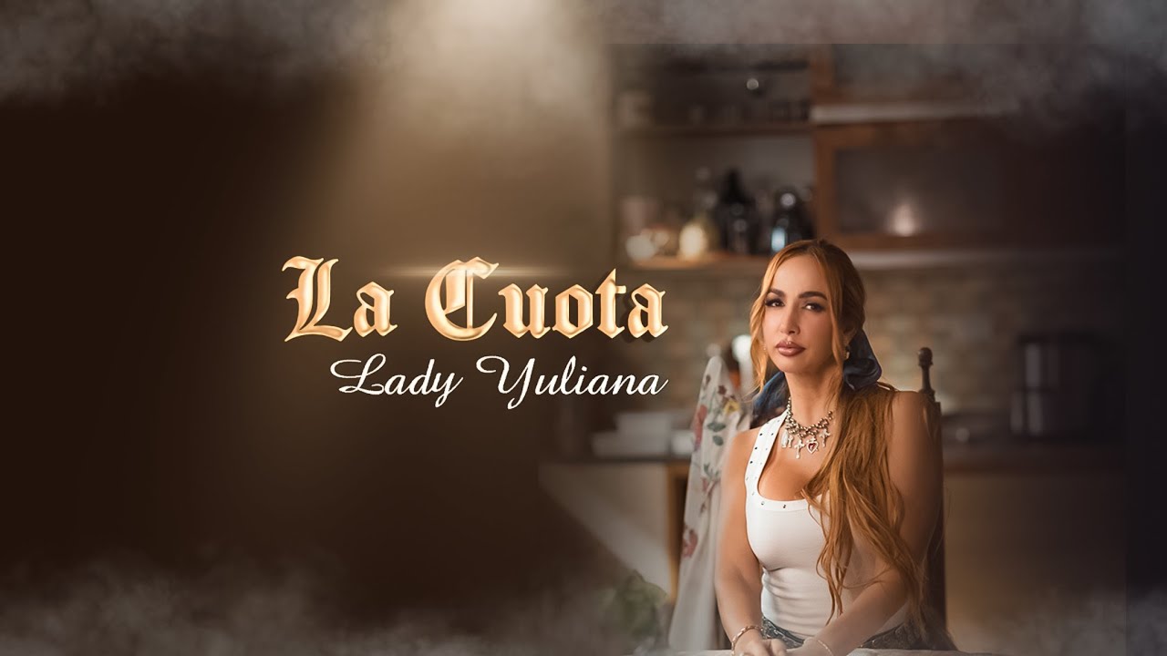 Lady Yuliana - La Cuota  l Video Oficial