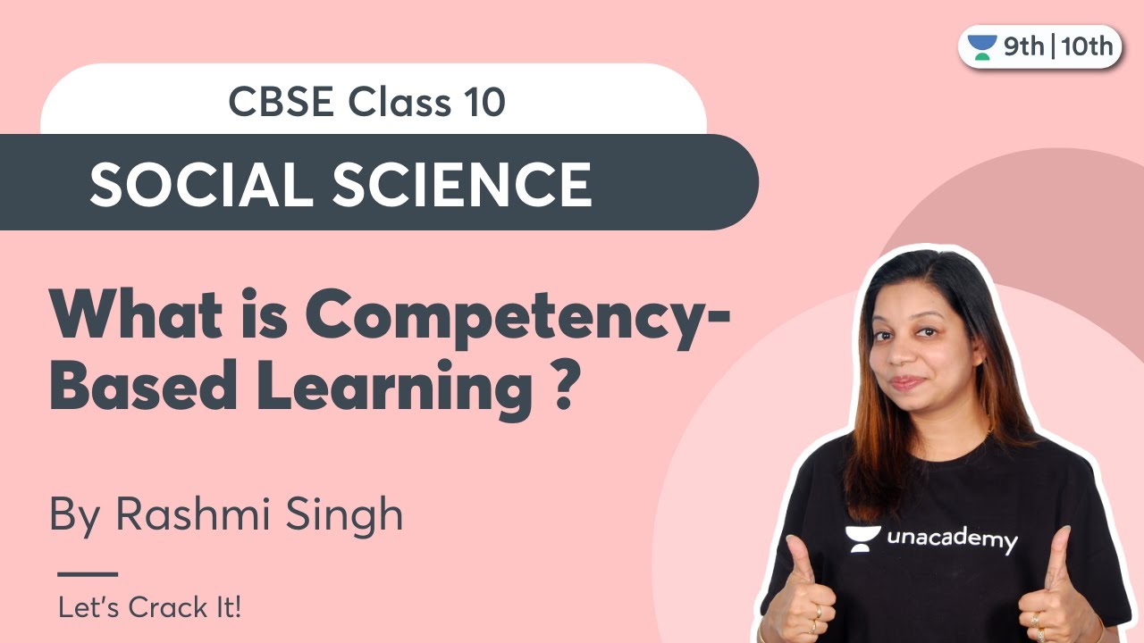 What is Competency-Based Learning ? | Rashmi Singh | Unacademy Class 9 and 10