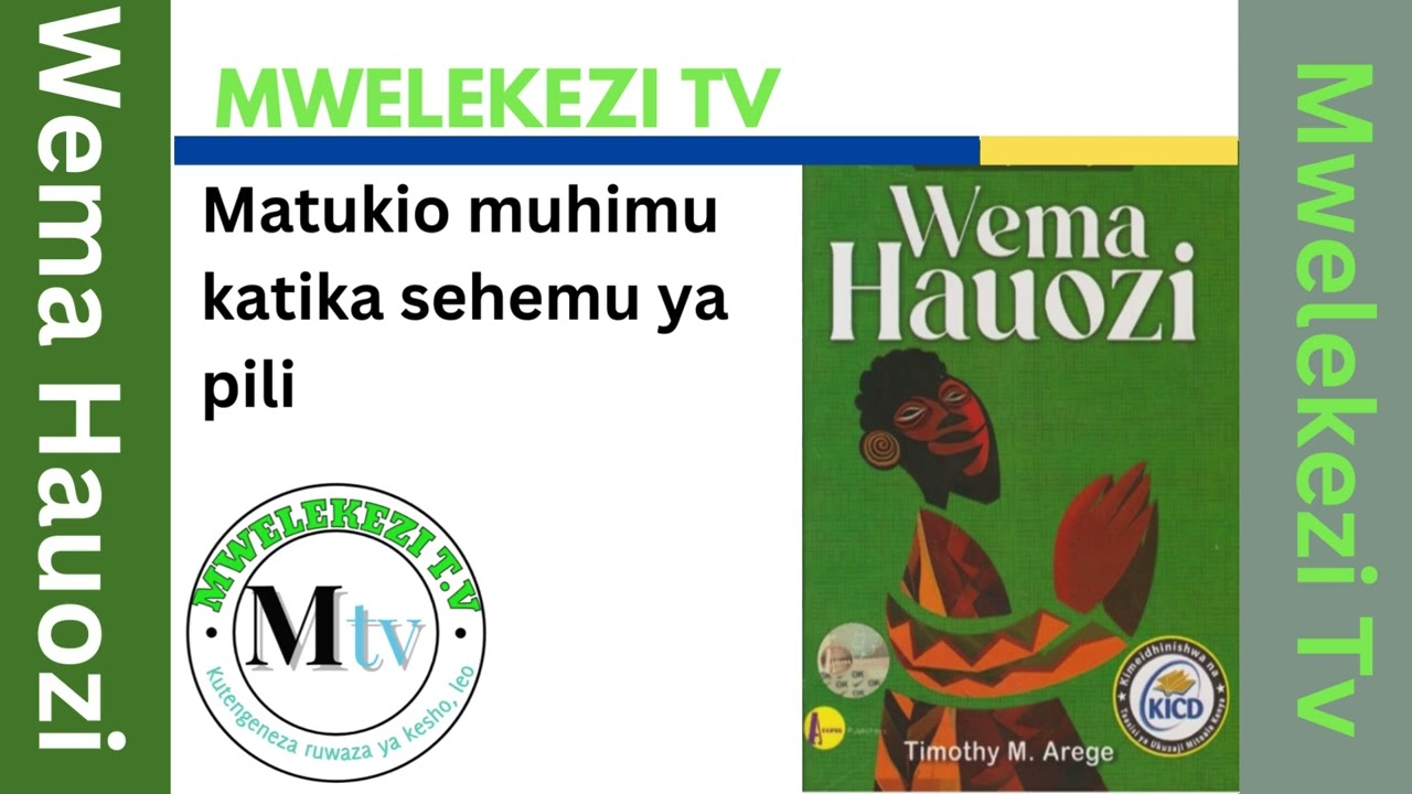 MATUKIO MUHIMU KATIKA SEHEMU YA PILI - TAMTHILIA YA WEMA HAUOZI