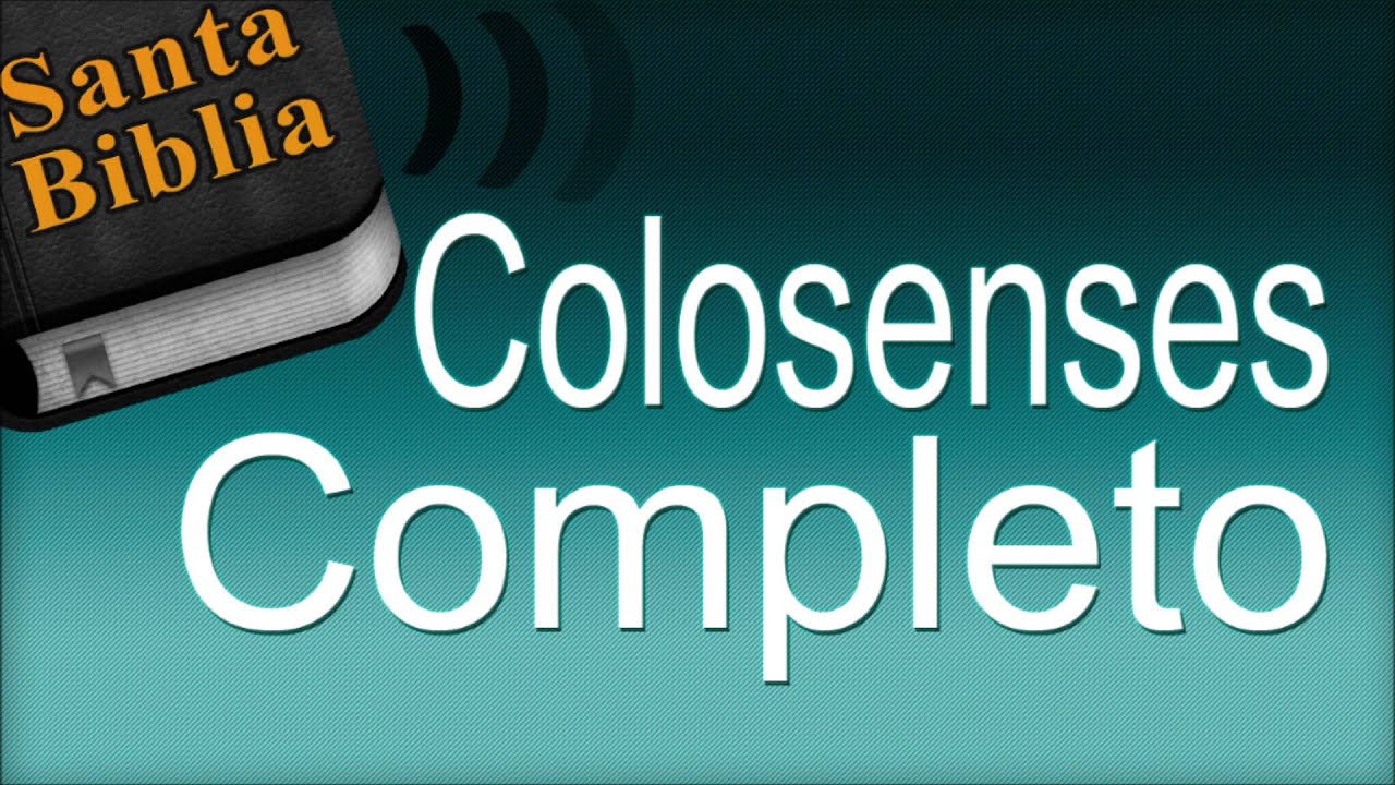 Libro Colosenses Completo - Biblia Hablada