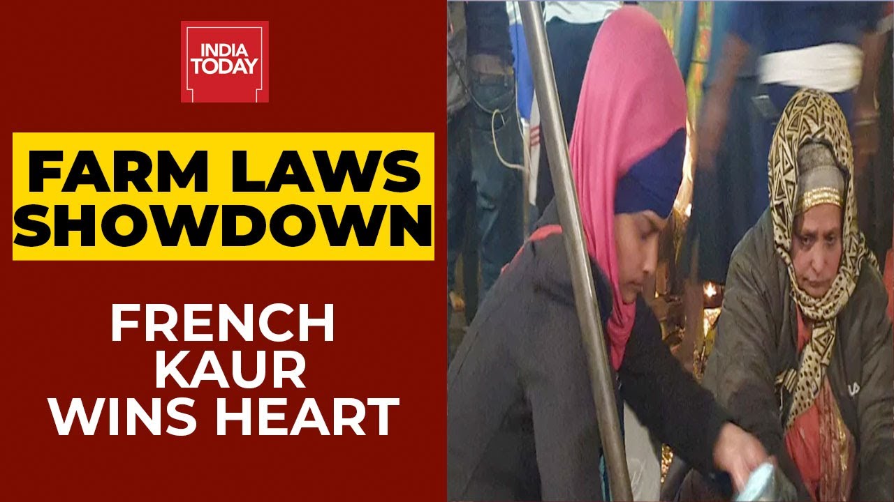 French Kaur Win Heart At Singh Border Amidst Farmers Protest | India Today