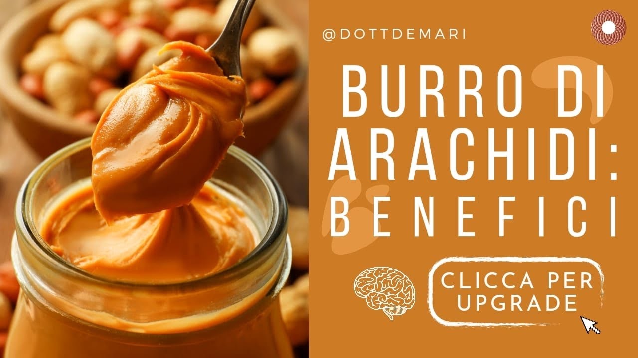 Burro di arachidi: benefici