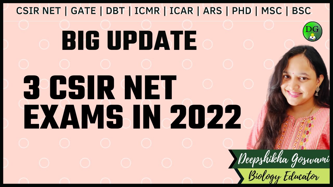 BIG UPDATE  | 3 CSIR NET EXAMS IN 2022