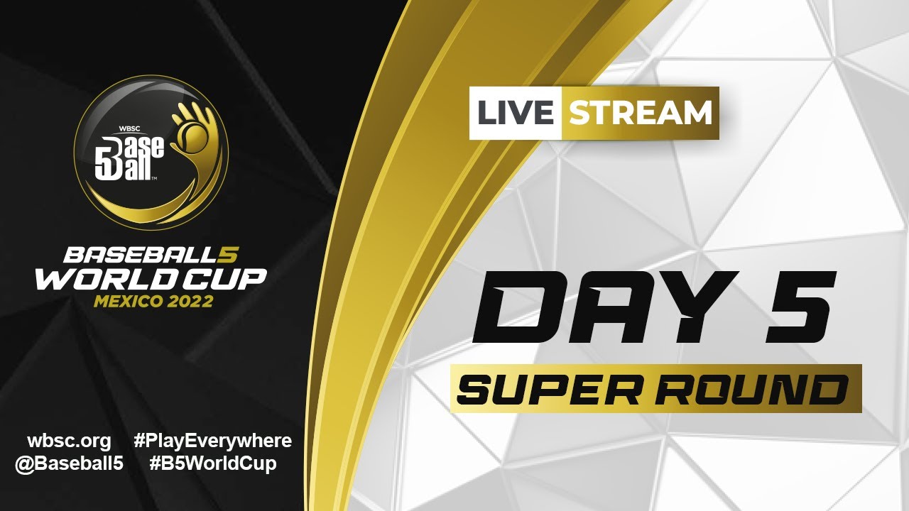 LIVE | Baseball5 WorldCup Day 5 | Field 1 - Super Round