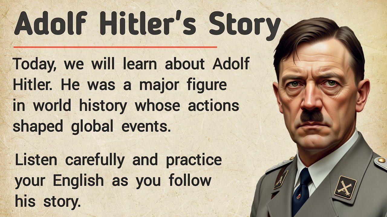  The Rise & Fall of Adolf Hitler | Learn English Through Story 