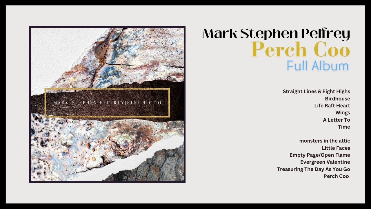 Mark Stephen Pelfrey | Perch Coo [Full Album]