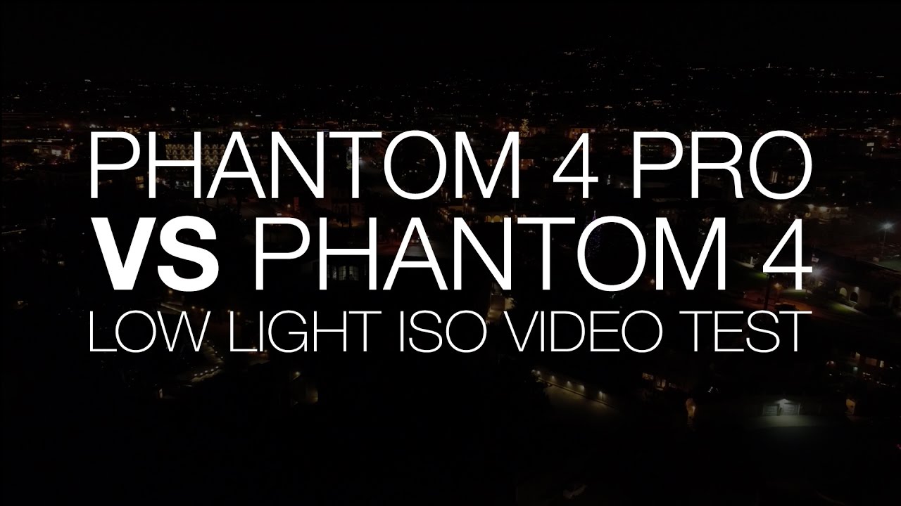 DJI Phantom 4 Pro VS Phantom 4 Low light Video ISO Test