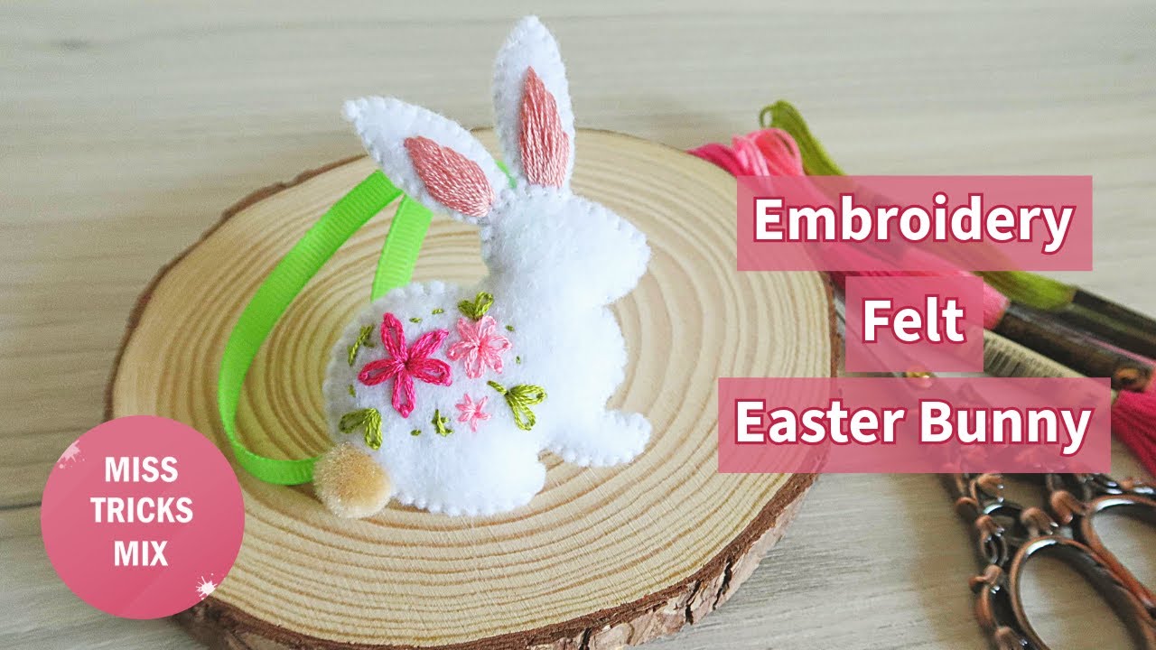 DIY: Embroidery Felt Easter Bunny Ornament | Easter Craft | Felt Craft
