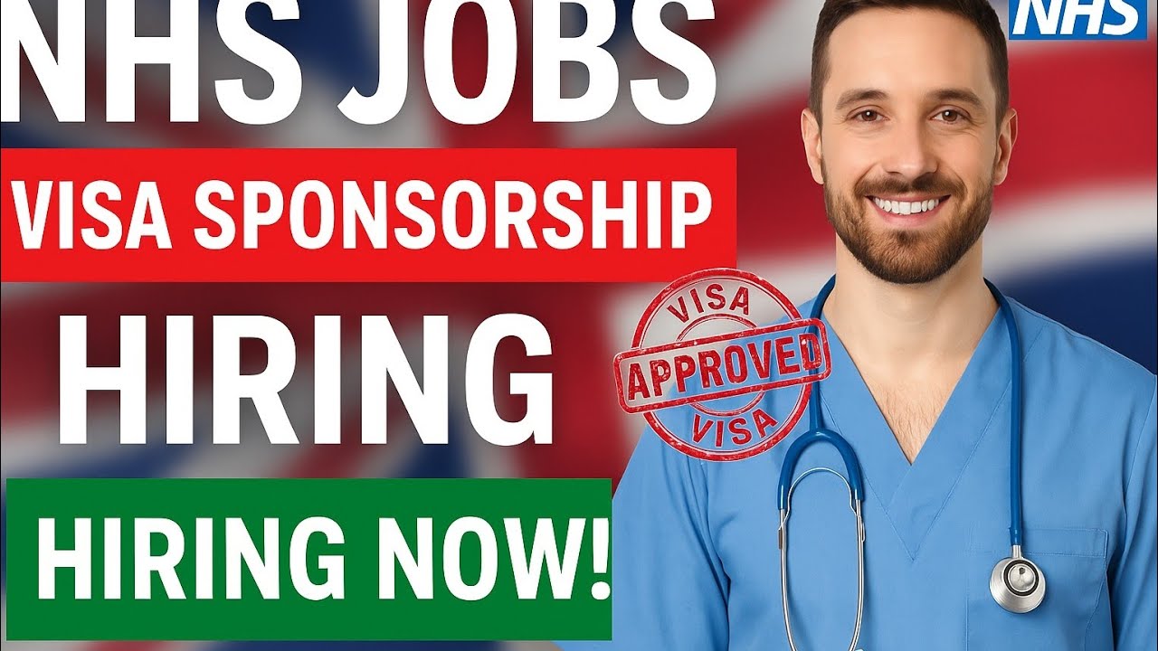 NHS Visa Sponsorship Jobs 2025 | Apply Now for UK Healthcare Jobs Fast!