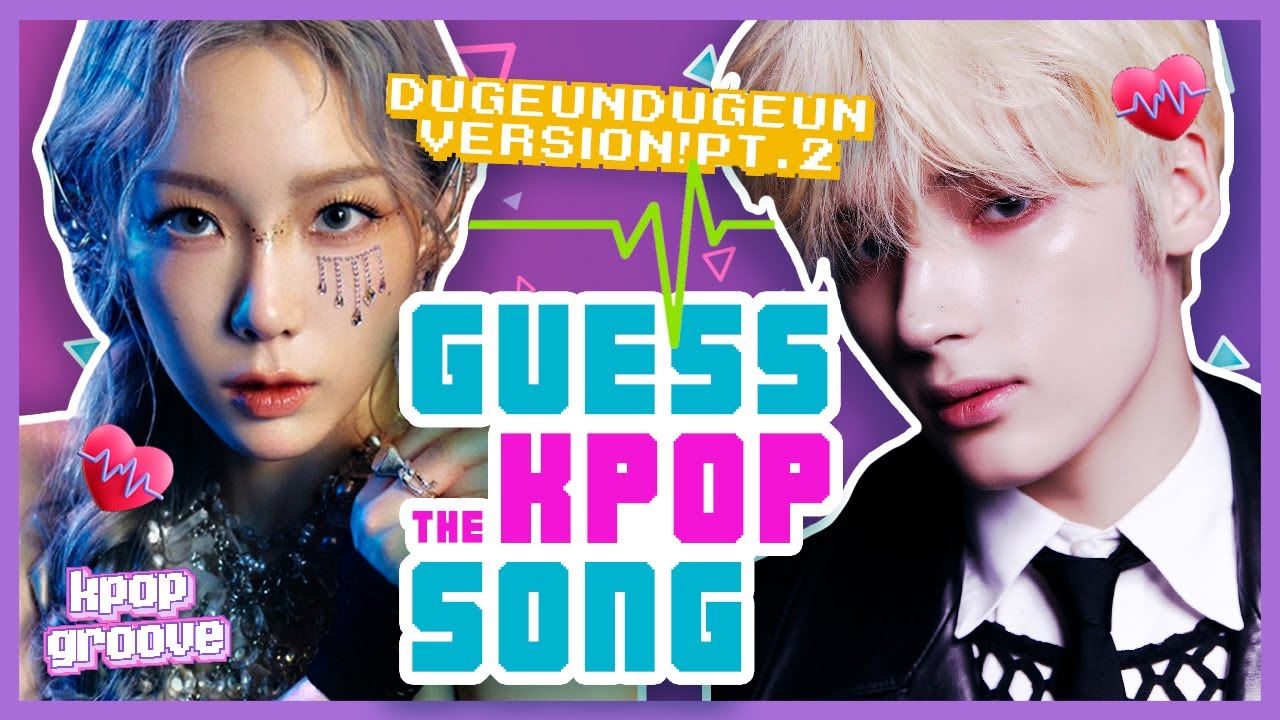 💗 GUESS THE KPOP SONG 🎵  [HEARTBEAT / DUGEUN VERSION] PT.2 QUIZ / TRIVIA KPOP GAME 🎙️✨