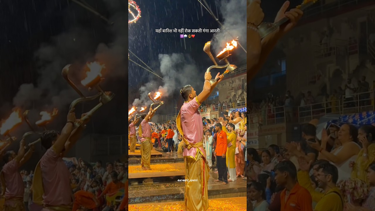 Banaras : यहा बारिश भी नहीं रोक सकती गंगा आरती 🔱🌧️ 😍 #varanasi #gangaaarti #barish #banaras