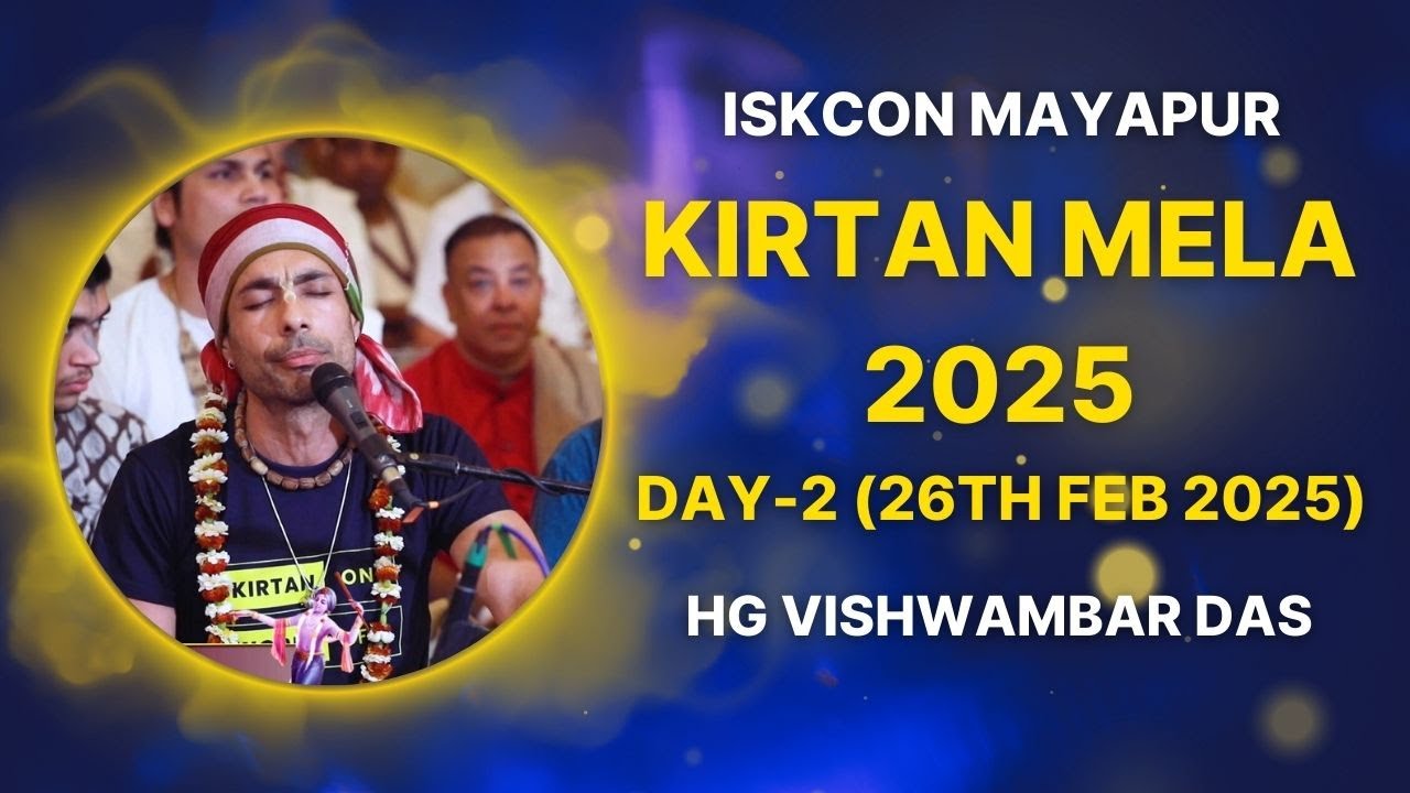 ISKCON Mayapur Kirtan Mela 2025 || Day - 2 || HG Visvambhar Das