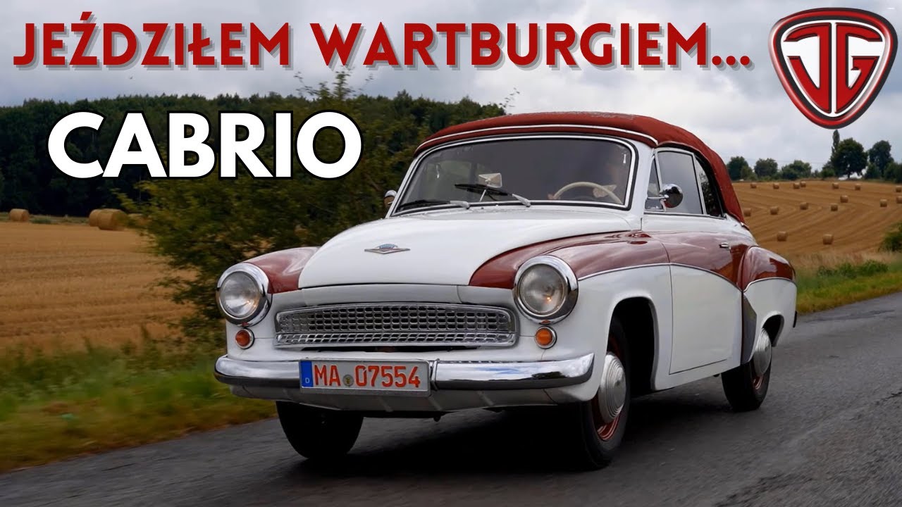 Jan Garbacz: Wartburg 311 Cabrio - czyli jak lubić Niemców (SUB)