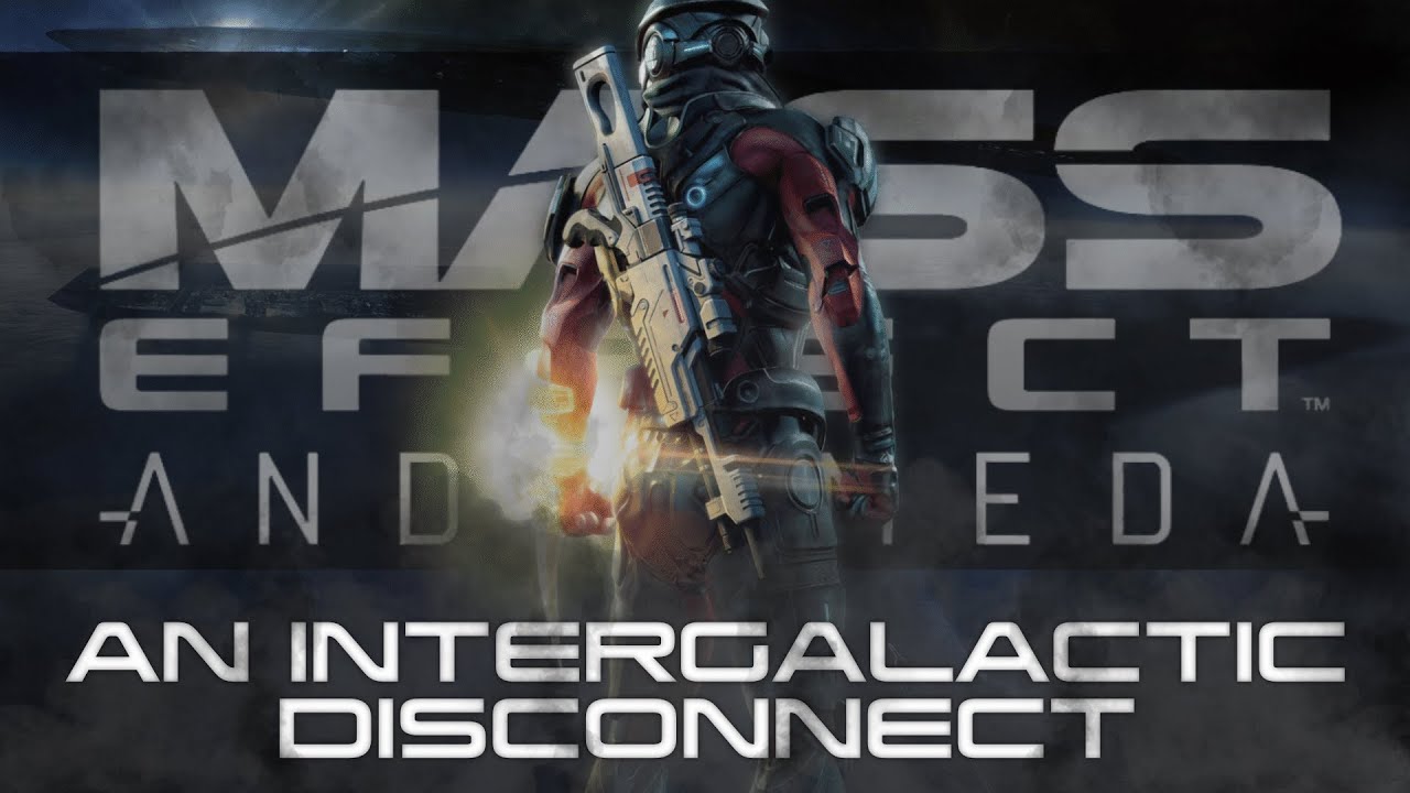 Mass Effect Andromeda: An Intergalactic Disconnect
