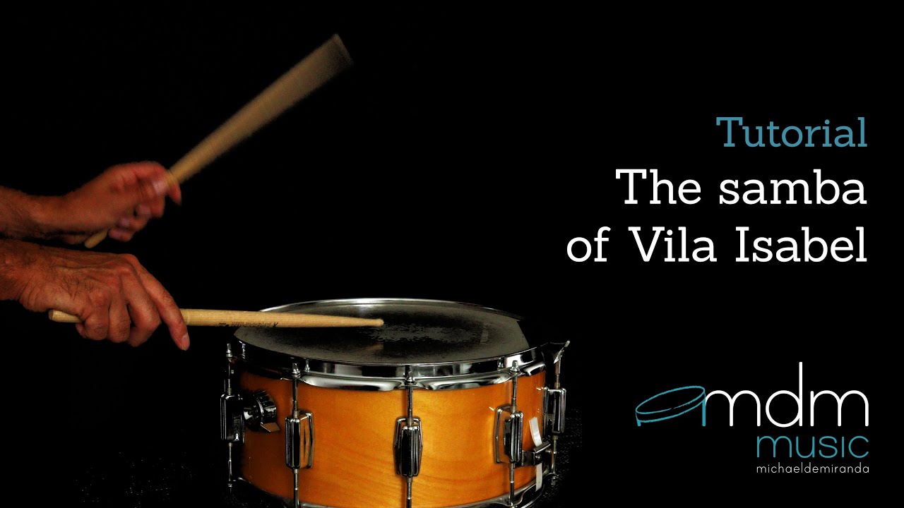 The samba of Vila Isabel Tutorial by Michael de Miranda