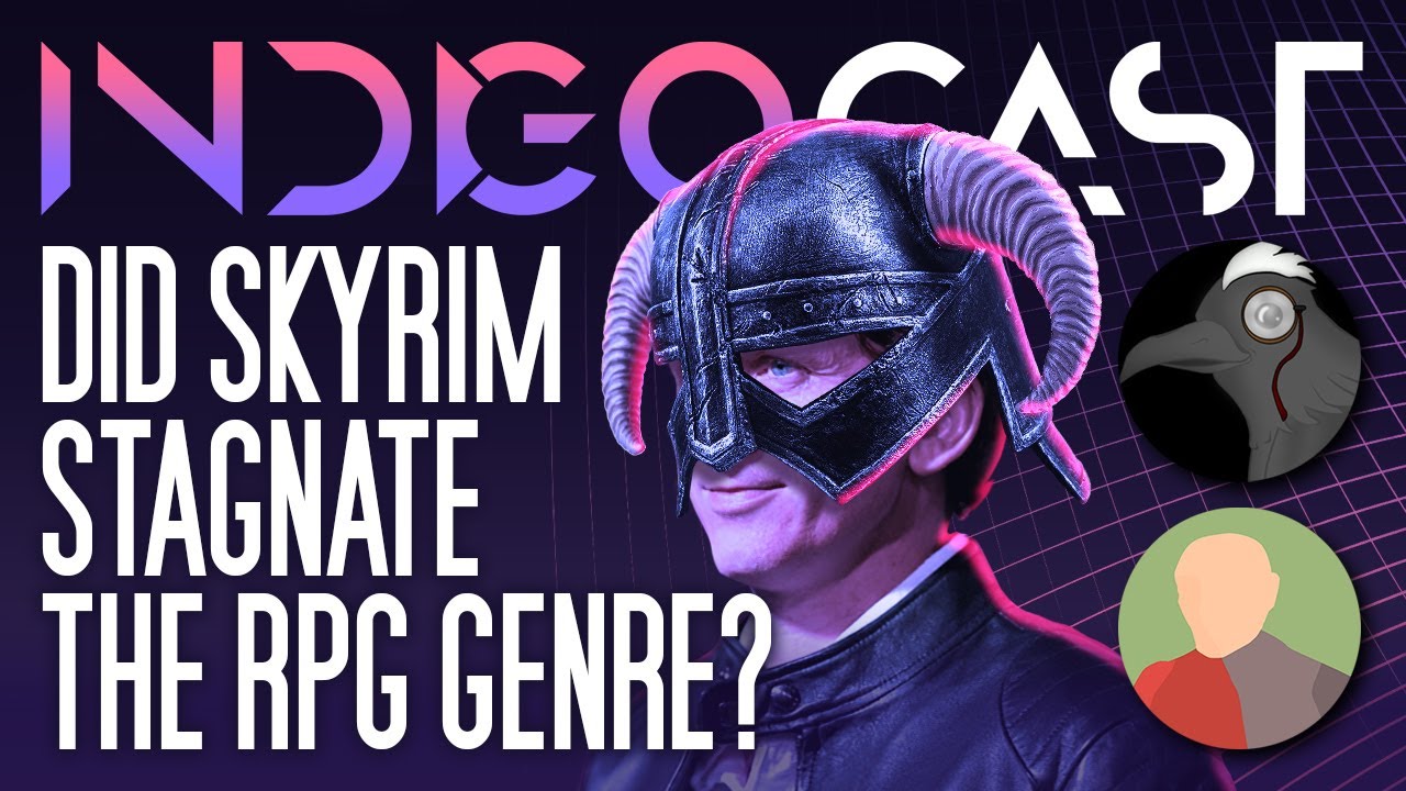 INDIGOCAST #8 | Did Skyrim Stagnate the RPG Genre? w/ @Zhakaron and @Patrician