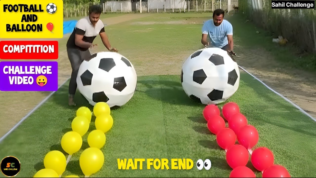 Football And Balloon Compitition Challenge Video 😃 | Wait For End 👀/ Sahil Challenge
