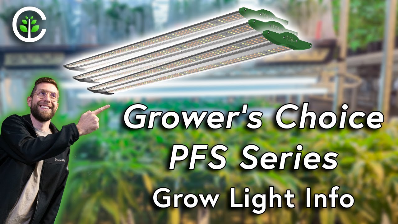Grower's Choice PFS LED Series Grow Light Info