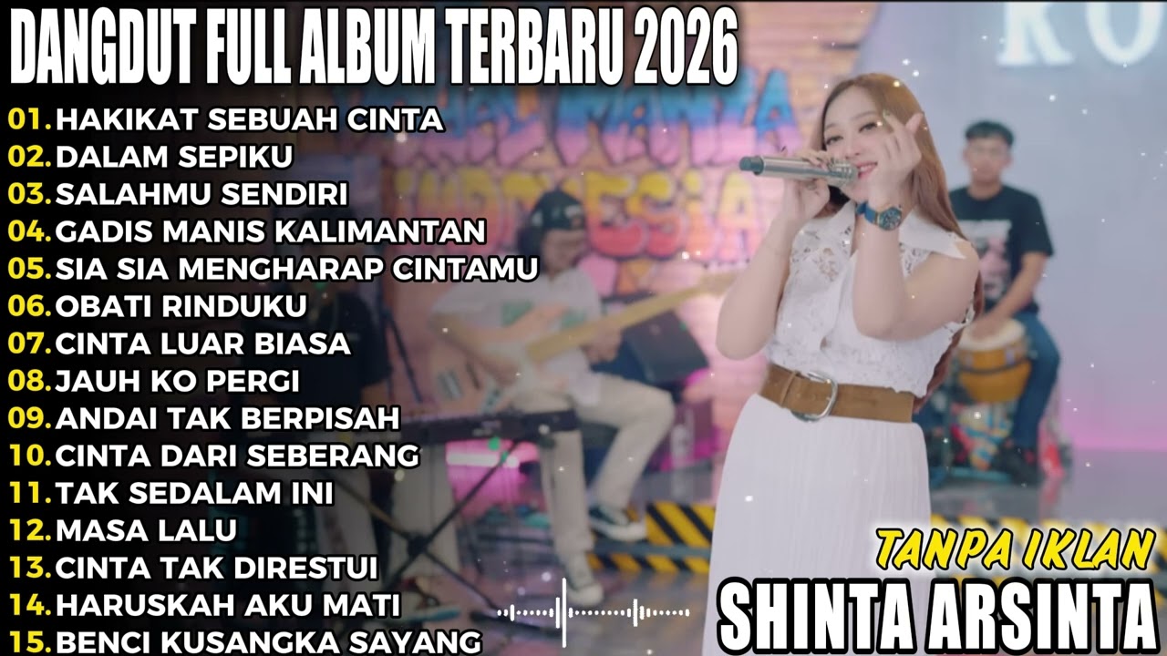 HAKIKAT SEBUAH CINTA SHINTA ARSINTA DANGDUT VIRAL FULL ALBUM TERBARU DANGDUT KOPLO TERBARU VIRAL 202