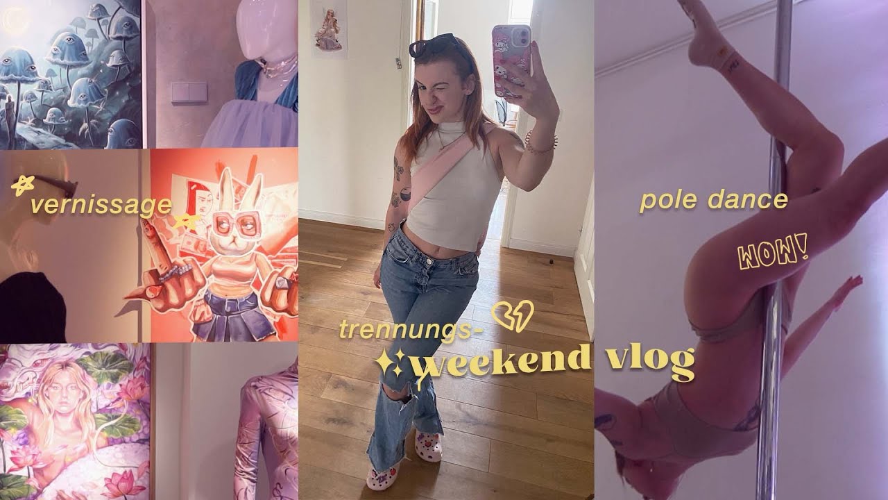 ❤️‍🩹 trennungs weekend vlog | pole dance, vernissage, bullet journaling...