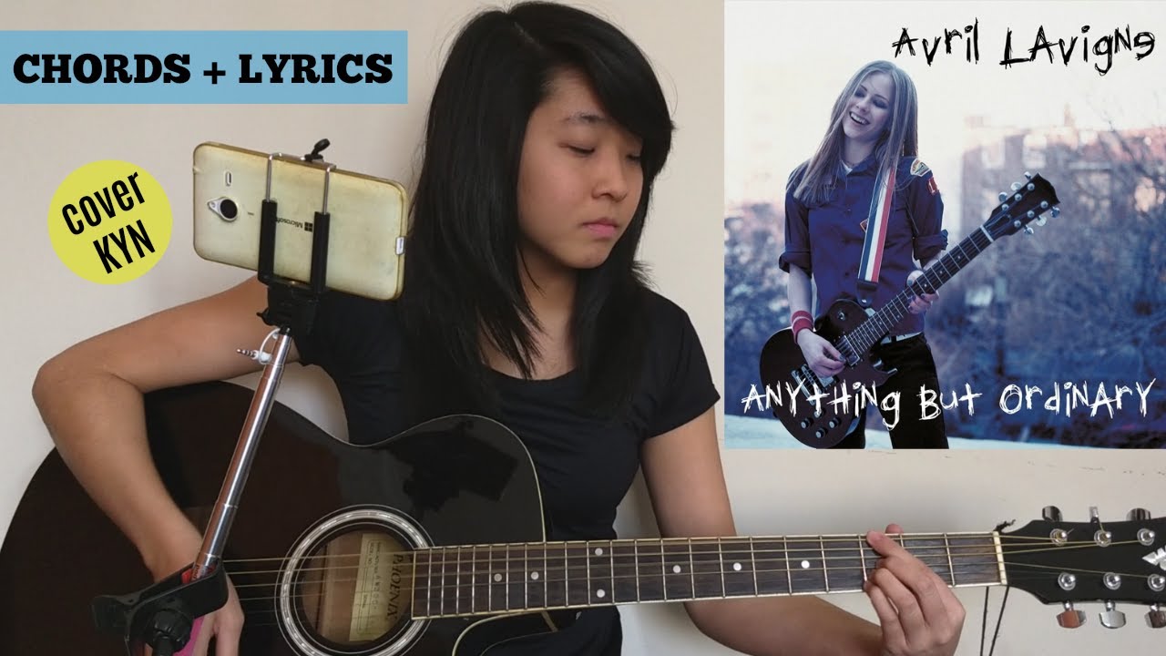 Avril Lavigne - Anything But Ordinary (acoustic cover KYN) + Lyrics + Chords