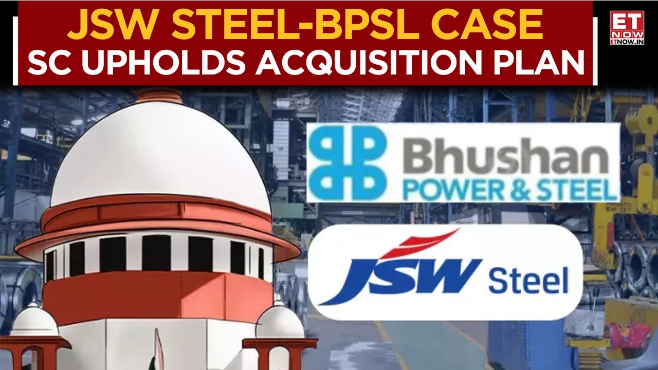 Supreme Court Upholds JSW Steel's Acquisition of BPSL & Bhushan Power Resolution Plan| Breaking News
