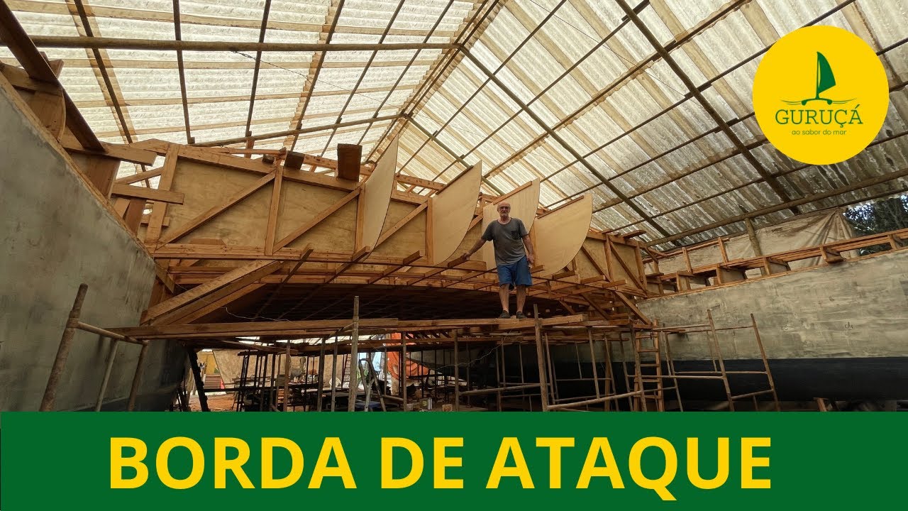 244| BORDA DE ATAQUE - Construção de veleiro catamarã.