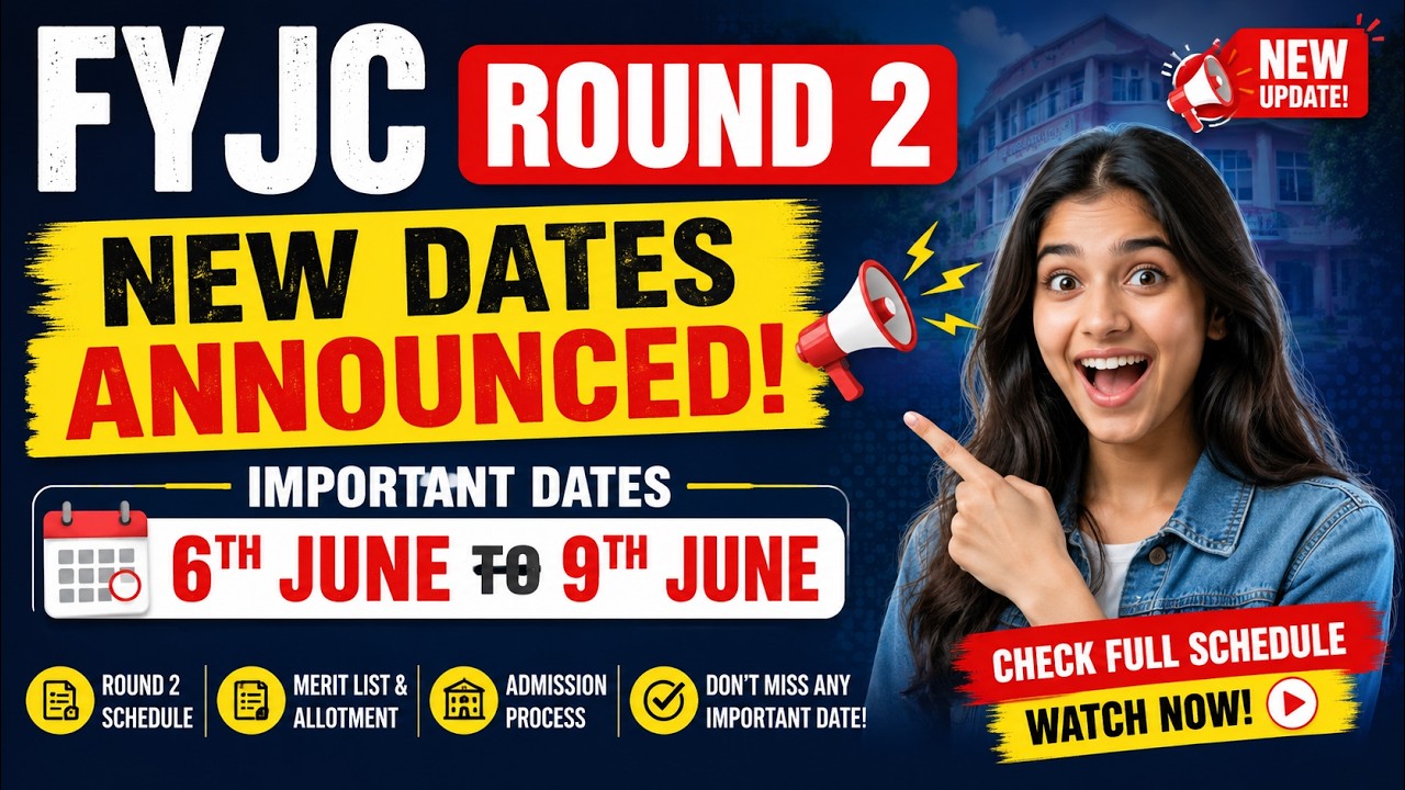 FYJC Round 2 New Dates Released 🚨 Important Admission Dates You Must Know!
