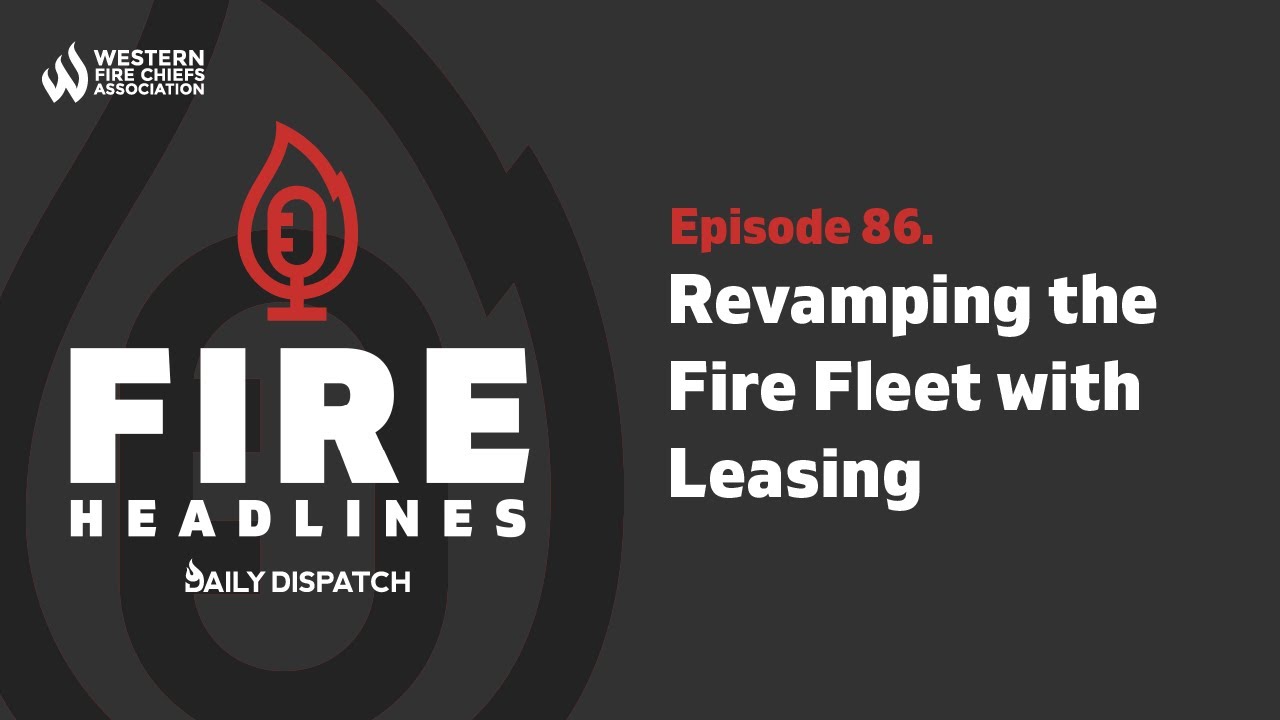 Revamping the Fire Fleet with Leasing