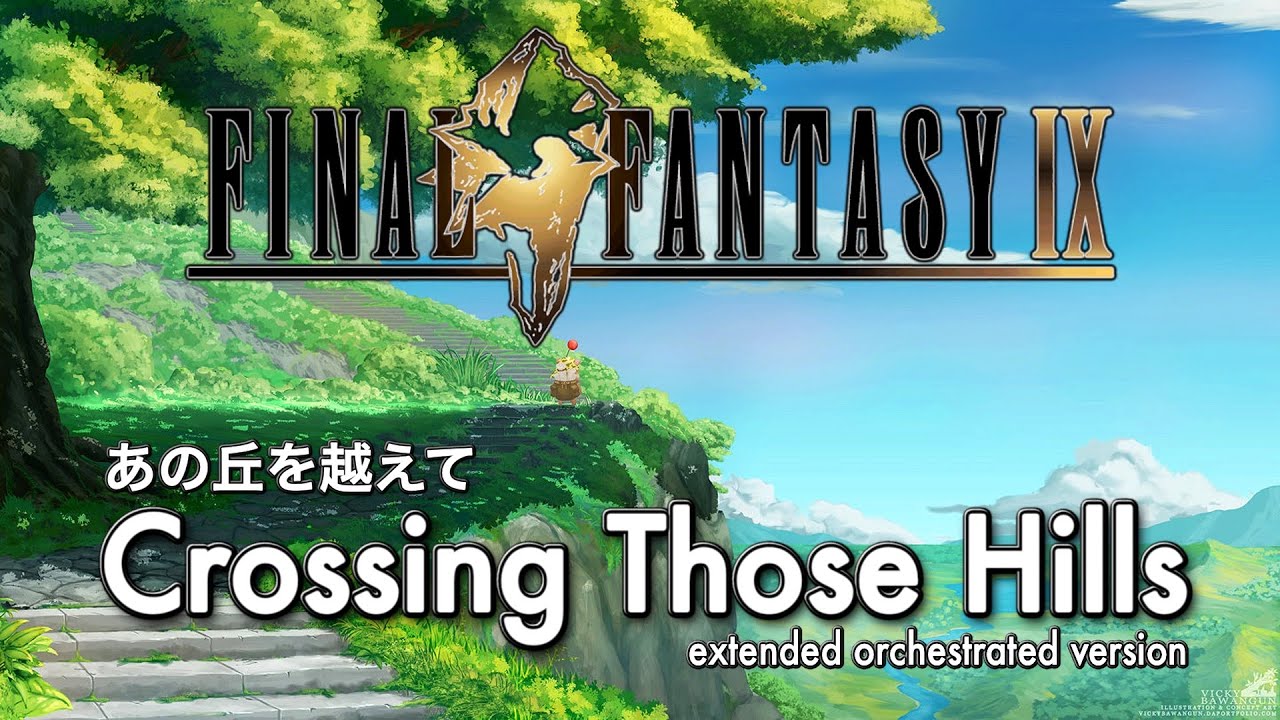 Crossing Those Hills - Final Fantasy IX (1-Hour Extended)