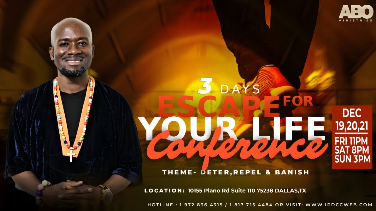 ESCAPE FOR YOUR LIFE CONFERENCE 2025 | W/ APOSTLE BENJAMIN OWUSU-POKU | DAY 1 |12-19-2025|