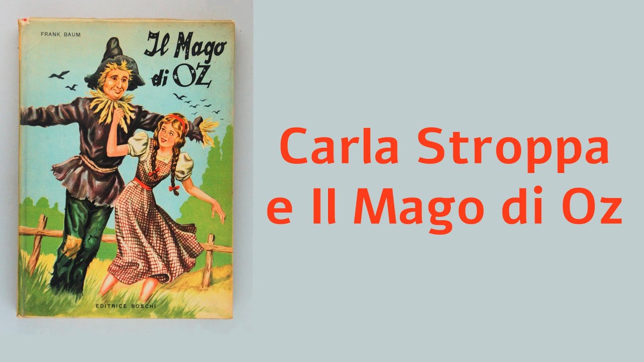 LETTERATURA E PSICOANALISI: Carla Stroppa e il Mago di Oz