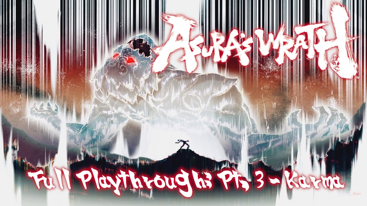 Asura's Wrath Full Playthrough - Pt. 3 Karma + Story Ending