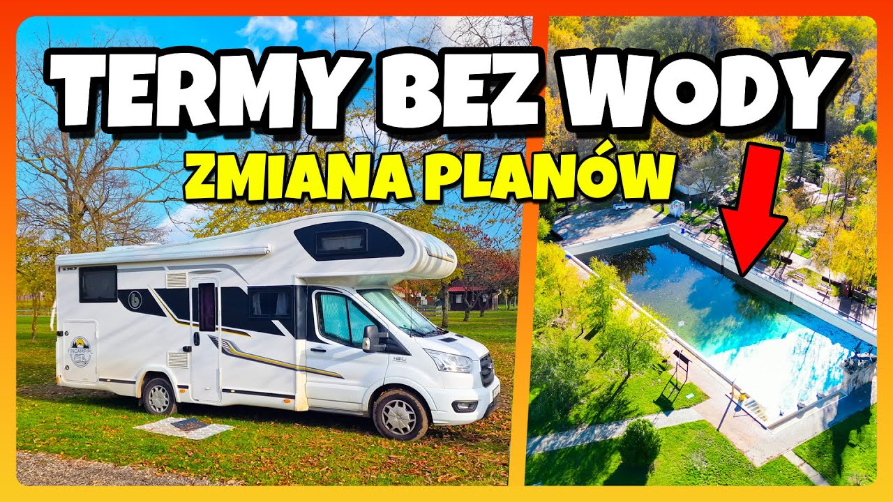 DROGIE WINO W TOKAJU / WEGIERSKIE TERMY BEZ WODY / ZMIENIAMY PLANY / BEREKFURDO -Kamperem na Węgry