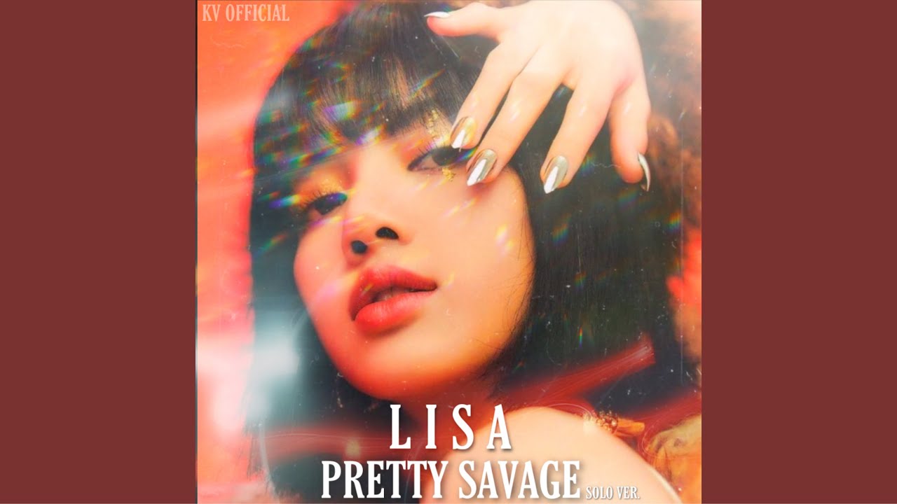 LISA - ‘Pretty Savage’ (Solo Ver.)