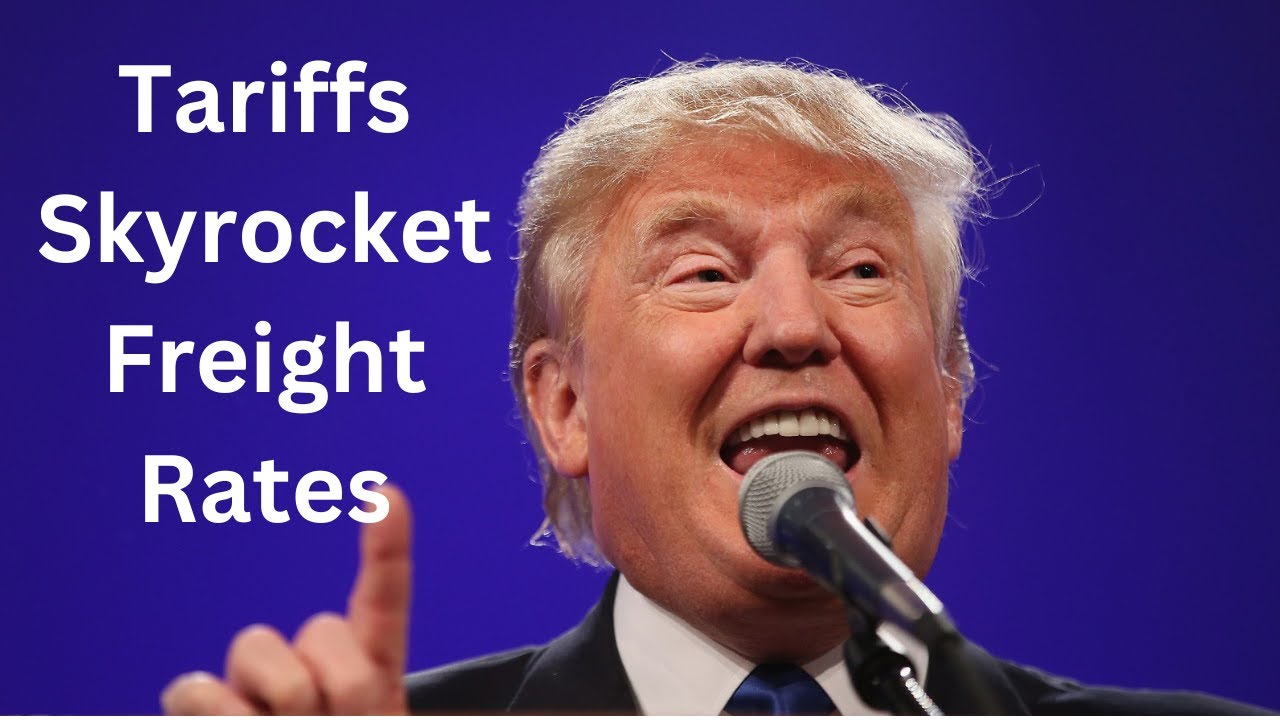 Trump's Tariffs SKYROCKET Freight Rates?