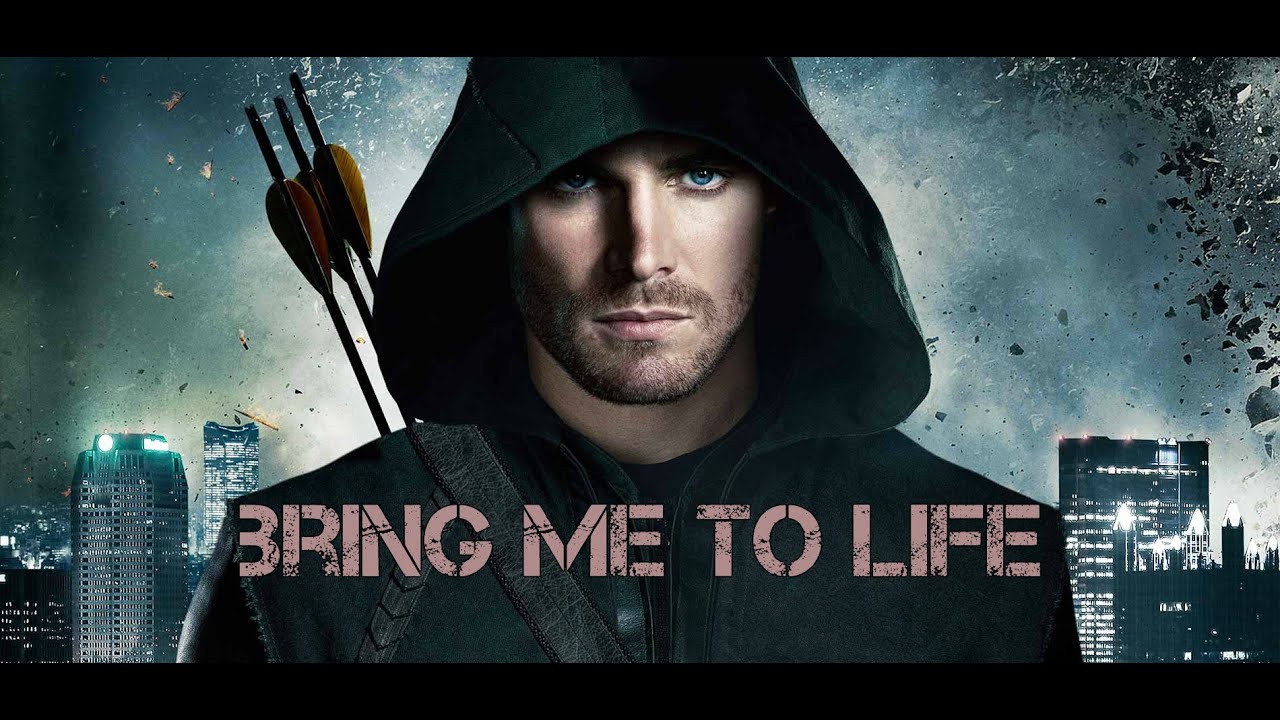 Arrow//Bring Me To Life