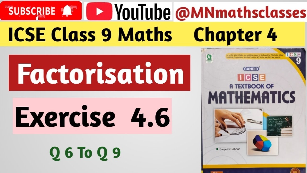 Icse Class 9 Maths , Chapter 4 || Factorisation || Exercise 4.6 ( Q 6 To Q 9 ) 