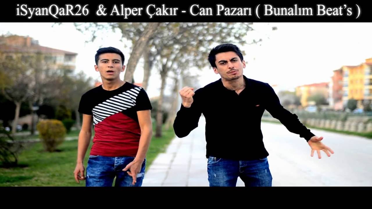 iSyanQaR26 & Alper Çakır - Can Pazarı (Bunalım Beat ) 2016