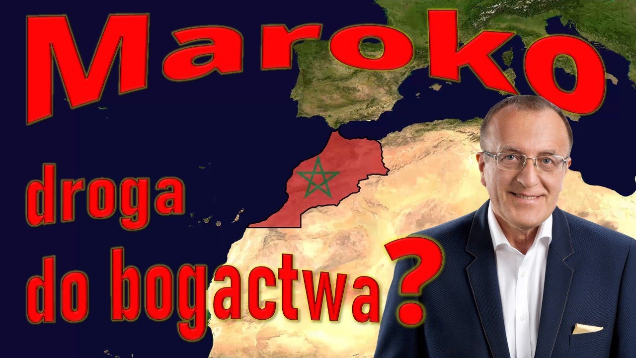 Maroko, droga do bogactwa?