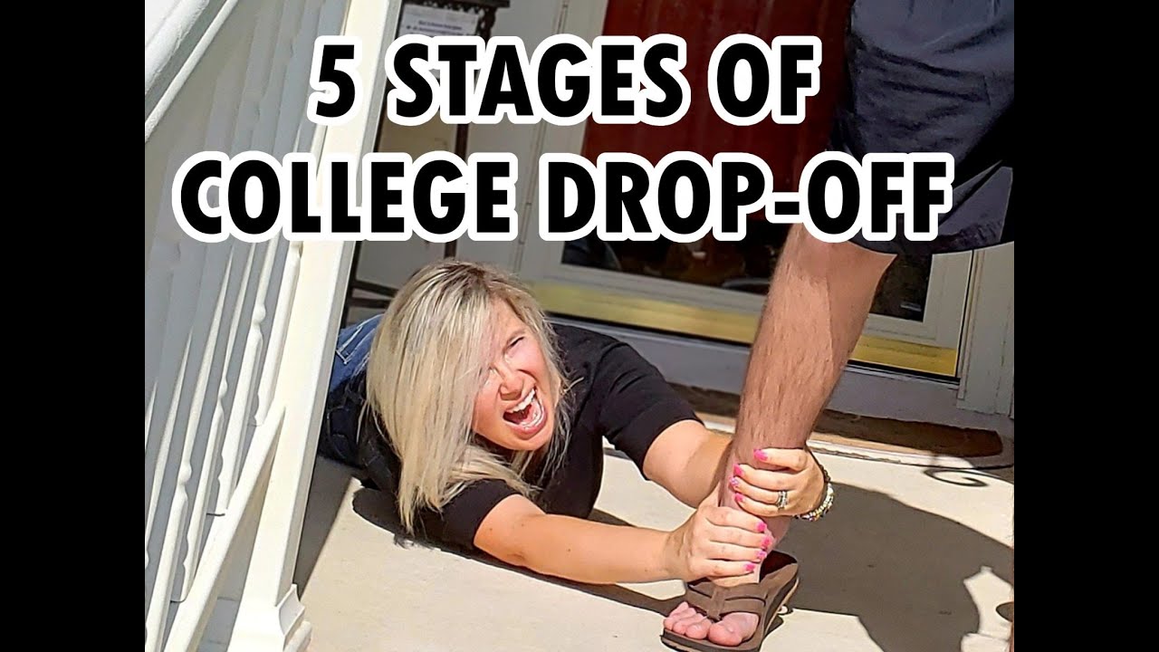5 Stages of College Drop-off