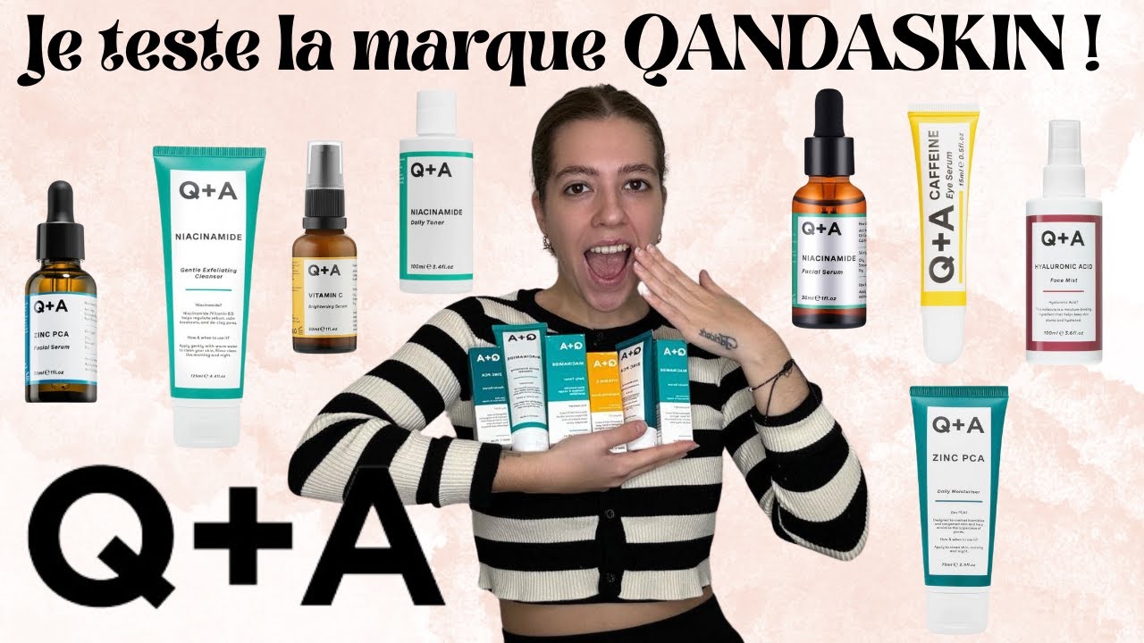 JE TESTE LA MARQUE Q+A (qandaskin)