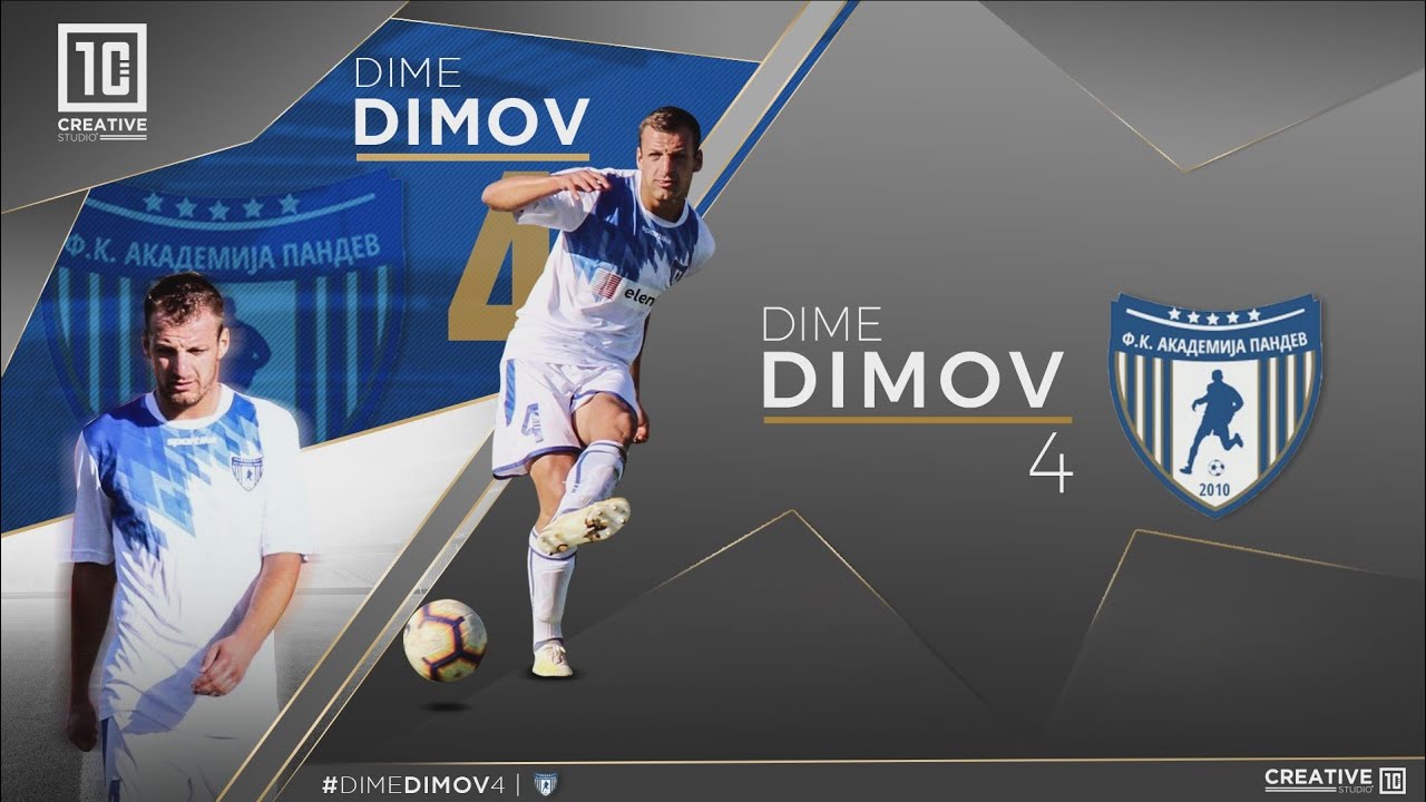 DIME DIMOV 4 - HIGHLIGHTS (FK Akademija Pandev)