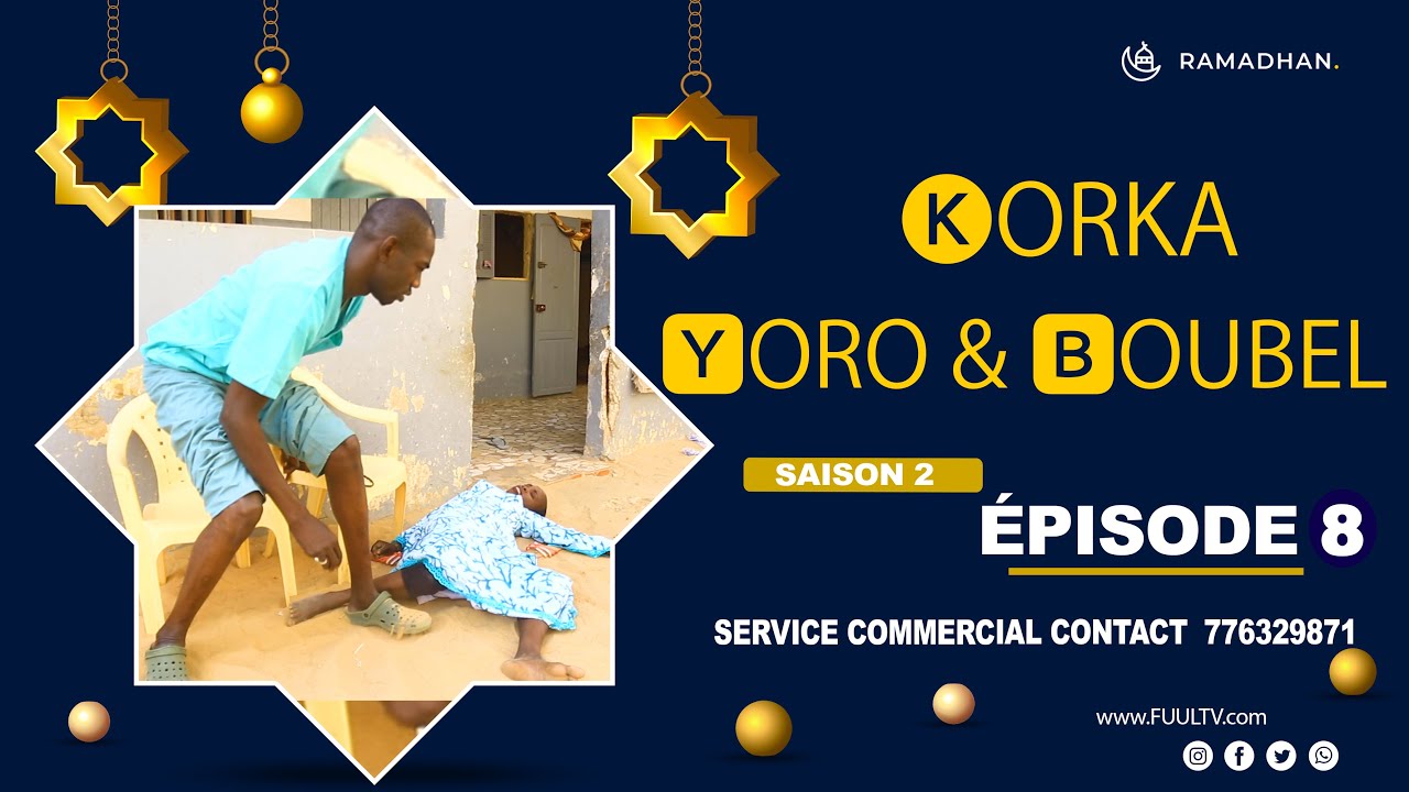 KORKA YORO et BOUBEL EPISODE 8 ( saison 2 )